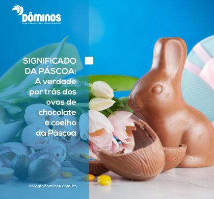 Significado da Páscoa: A verdade por trás dos ovos de chocolate e coelho da Páscoa